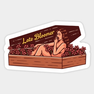 Late Bloomer Sticker